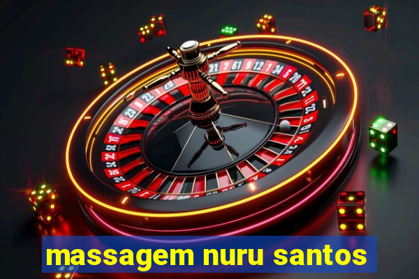 massagem nuru santos